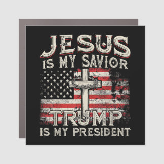 Jesus Is My Savior Trump Is My President American Car Magnet