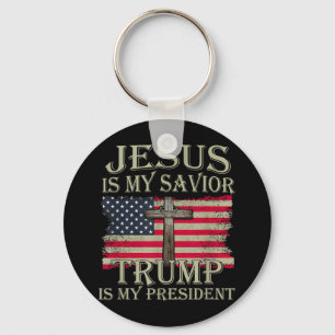 Jesus Is My Savior Trump Is My President American Keychain