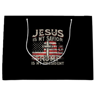 Jesus Is My Savior Trump Is My President American Large Gift Bag