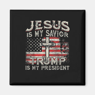 Jesus Is My Savior Trump Is My President American Magnet