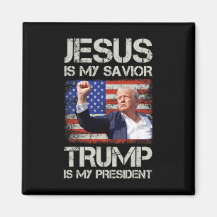 Jesus Is My Savior Trump Is My President American  Magnet