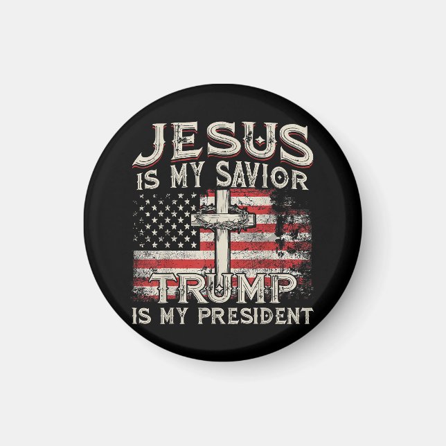 Jesus Is My Savior Trump Is My President American  Magnet (Front)