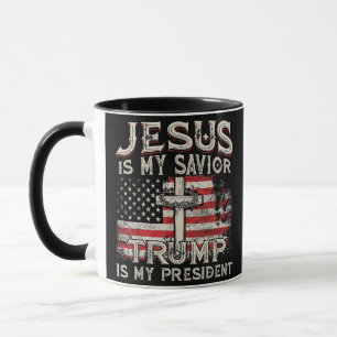 Jesus Is My Savior Trump Is My President American Mug