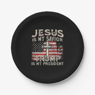 Jesus Is My Savior Trump Is My President American Paper Plates