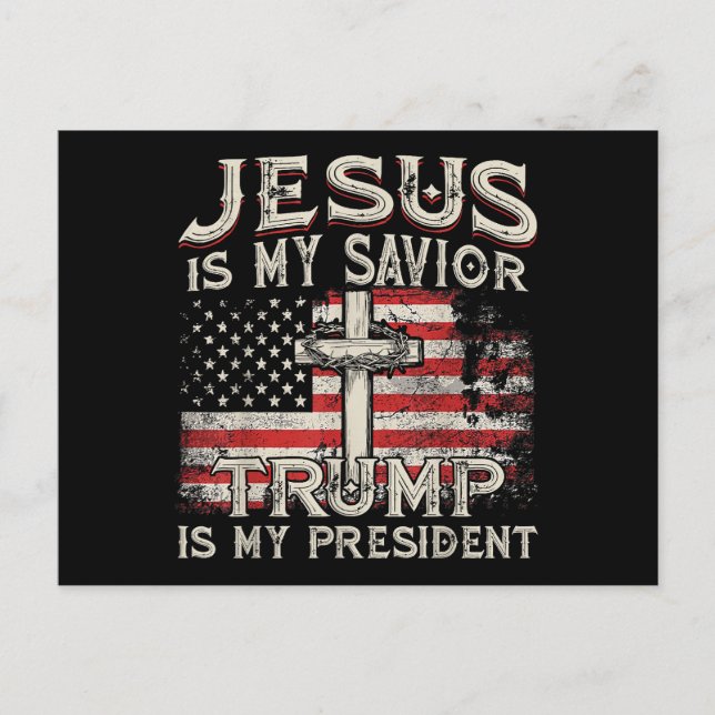 Jesus Is My Savior Trump Is My President American  Postcard (Front)
