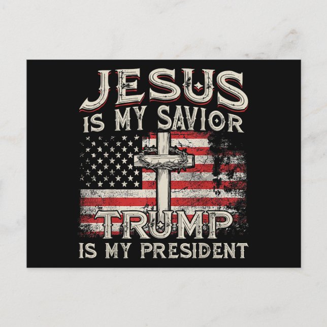 Jesus Is My Savior Trump Is My President American  Postcard (Front)