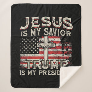 Jesus Is My Savior Trump Is My President American Sherpa Blanket