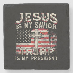 Jesus Is My Savior Trump Is My President American Stone Coaster