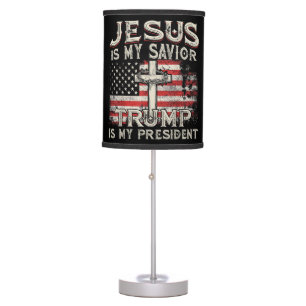 Jesus Is My Savior Trump Is My President American Table Lamp