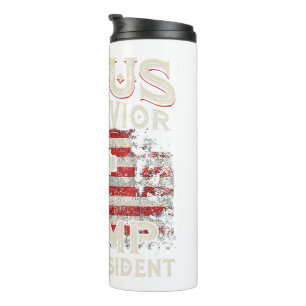Jesus Is My Savior Trump Is My President American Thermal Tumbler