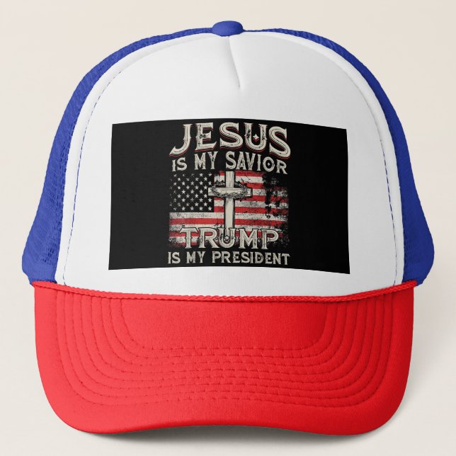 Jesus Is My Savior Trump Is My President American  Trucker Hat (Front)