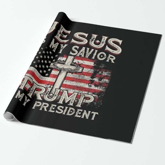 Jesus Is My Savior Trump Is My President American  Wrapping Paper (Unrolled)