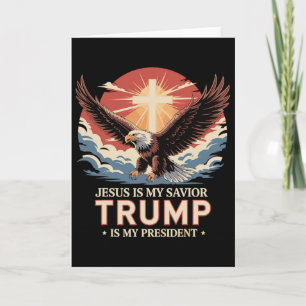 Jesus Is My Savior Trump Is My President Biblical  Card