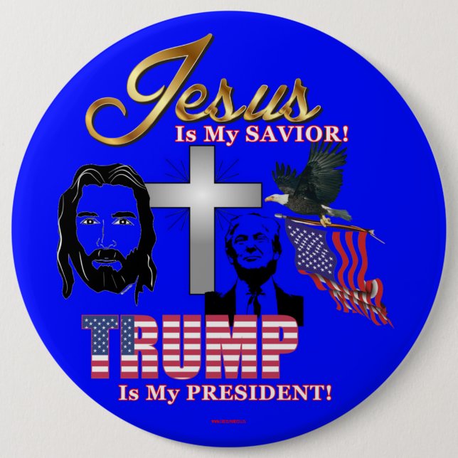 JESUS IS MY SAVIOR TRUMP IS MY PRESIDENT! BUTTON (Front)
