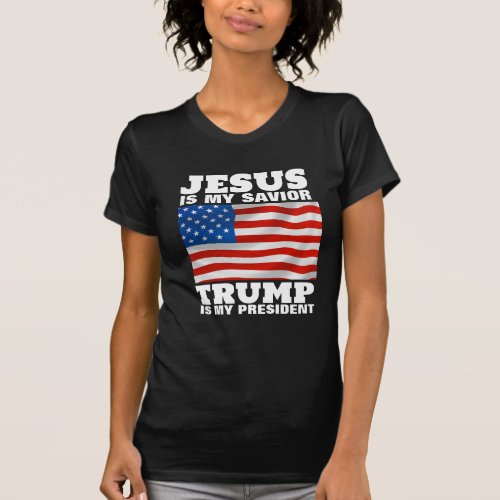 JESUS IS MY SAVIOR TRUMP IS MY PRESIDENT CHRISTIAN T_Shirt