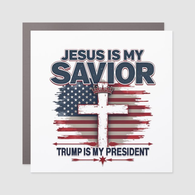 Jesus is My Savior Trump is My President Funny  Car Magnet (Front)