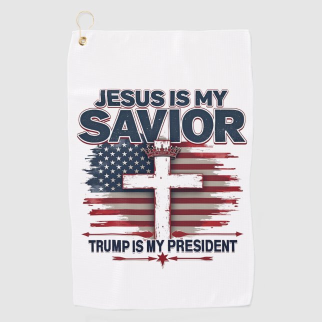Jesus is My Savior Trump is My President Funny  Golf Towel (Front)