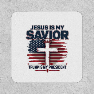 Jesus is My Savior Trump is My President Funny  Patch