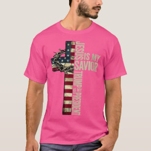Jesus Is My Savior Trump Is My President I Voted F T-Shirt