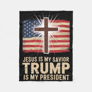 Jesus Is My Savior Trump Is My President Political Fleece Blanket