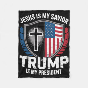 Jesus Is My Savior Trump Is My President Pro-trump Fleece Blanket