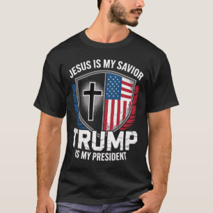 Jesus Is My Savior Trump Is My President Pro-trump T-Shirt