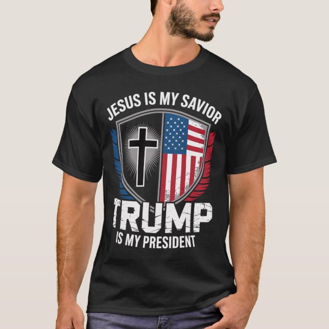 Jesus Is My Savior Trump Is My President Pro-trump T-Shirt (Front)