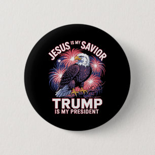Jesus Is My Savior Trump Is My President Religious Button