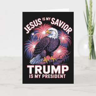 Jesus Is My Savior Trump Is My President Religious Card
