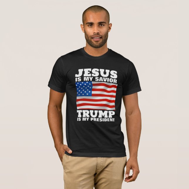 JESUS IS MY SAVIOR TRUMP IS MY PRESIDENT  T-Shirt (Front Full)