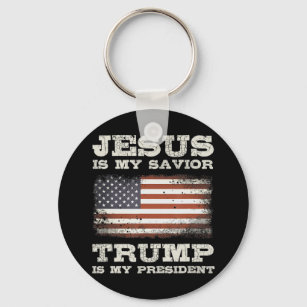 Jesus Is My Savior, Trump Is My President T-ShirtJ Keychain