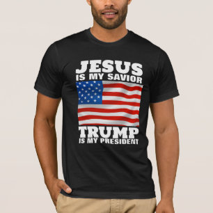 JESUS IS MY SAVIOR TRUMP IS MY PRESIDENT T-Shirts