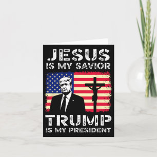 Jesus Is My Savior Trump Is My President Trump 202 Card