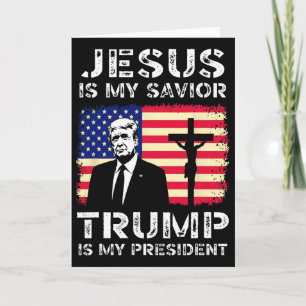 Jesus Is My Savior Trump Is My President Trump 202 Card