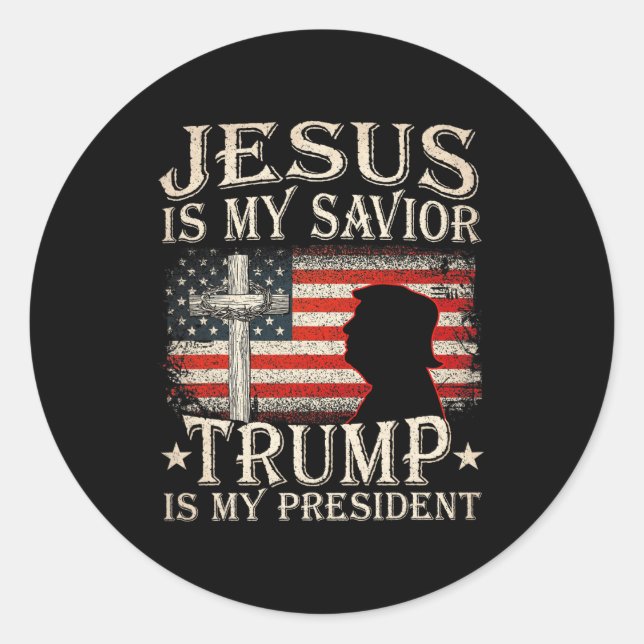Jesus Is My Savior Trump Is My President Trump 202 Classic Round Sticker (Front)