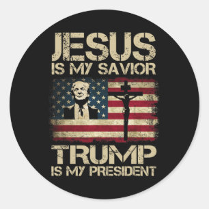 Jesus Is My Savior Trump Is My President Trump 202 Classic Round Sticker