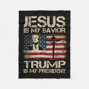 Jesus Is My Savior Trump Is My President Trump 2 Fleece Blanket