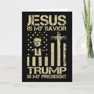 Jesus Is My Savior Trump Is My President Trump Usa Card