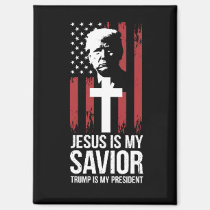 Jesus Is My Savior Trump Is My President Trump USA Magnet