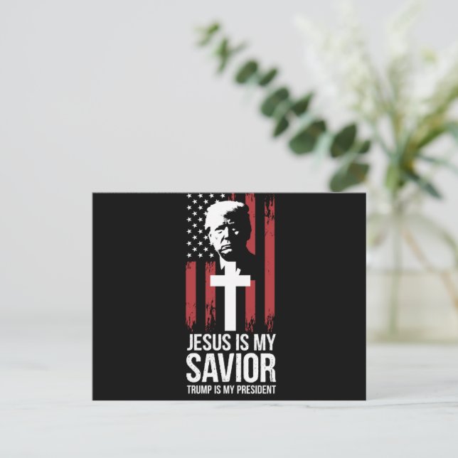 Jesus Is My Savior Trump Is My President Trump USA Postcard (Standing Front)