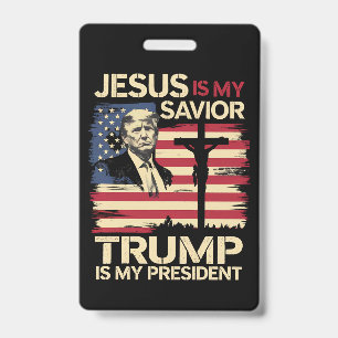 Jesus Is My Savior Trump Is My President USA Flag Badge