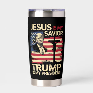 Jesus Is My Savior Trump Is My President USA Flag Insulated Tumbler