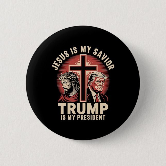Jesus Is My Savior Trump My President Biblical Con Button (Front)