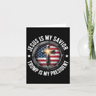 Jesus Is My Savior Trump My President Christian Co Card