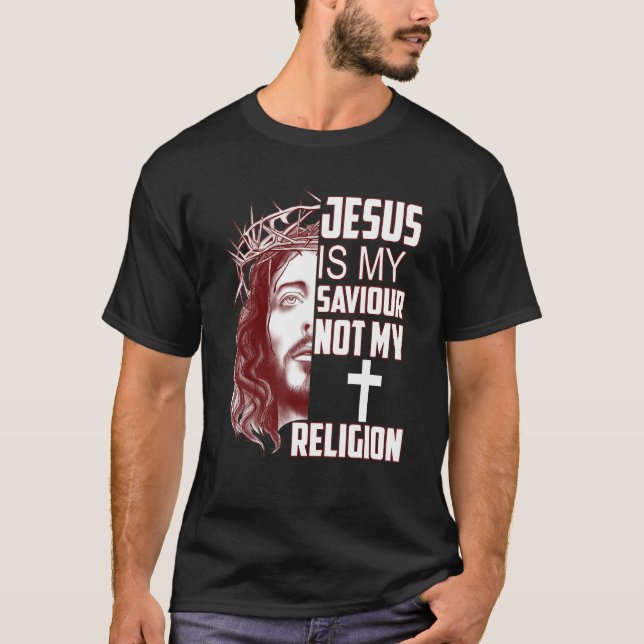 Jesus Is My Saviour Not My Religion Christian T-Shirt (Front)