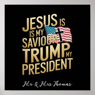 Jesus Is My Saviour, Trump Is My President Poster
