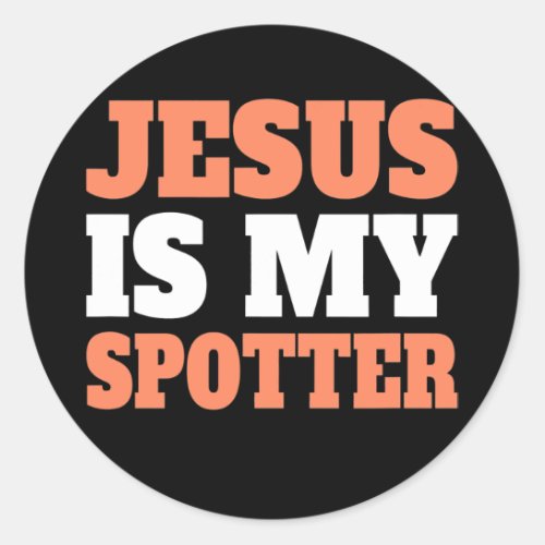 Jesus Is My Spotter Christian Gym Workout Funny Classic Round Sticker
