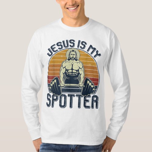 Jesus Is My Spotter Funny Christian Weightlifting  T_Shirt