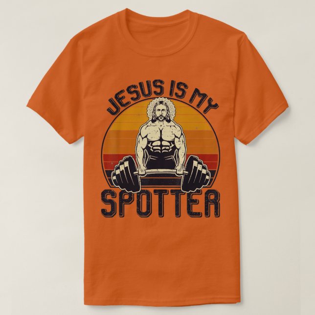 Jesus Is My Spotter Funny Christian Weightlifting  T-Shirt (Design Front)