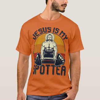 Jesus Is My Spotter Funny Christian Weightlifting T-Shirt
